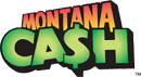 Montana: Montana Cash